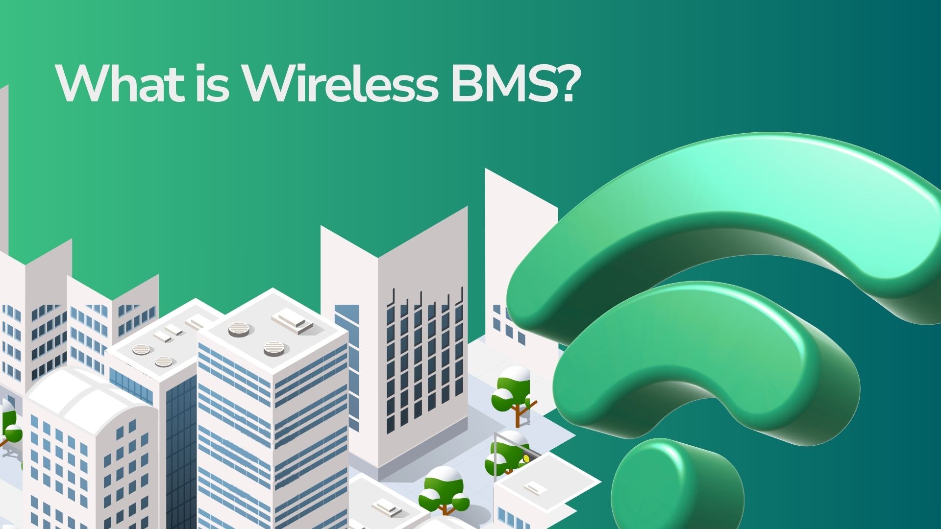 What Is Wireless BMS? How Existing Buildings Add Control Without Heavy Rewiring 1 what is wireless bms