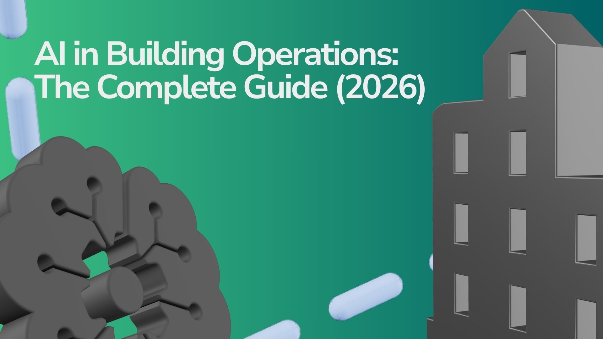 AI in Building Operations: The Complete Guide (2026) 1 AI in Building Operations: The Complete Guide (2026) cover graphic with a stylized building and AI illustration
